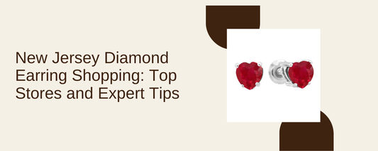 New Jersey Diamond Earring Shopping: Top Stores and Expert Tips